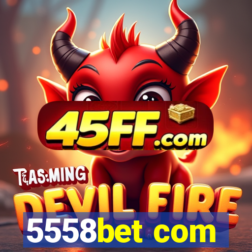5558bet com